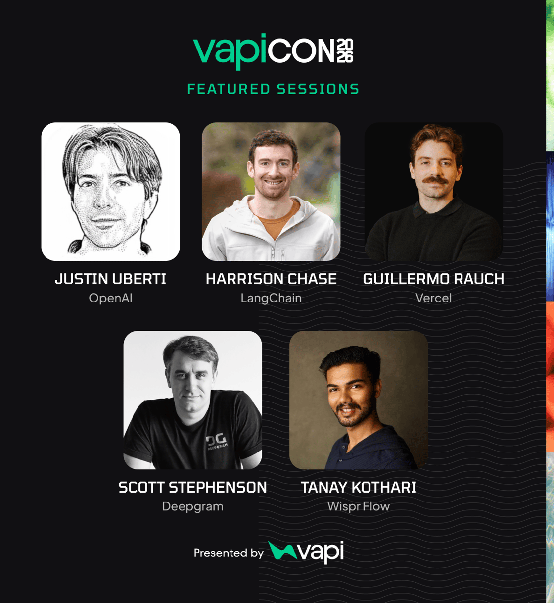 VapiCon 2026 featured speakers: Justin Uberti (OpenAI), Harrison Chase (LangChain), Guillermo Rauch (Vercel), Scott Stephenson (Deepgram), Tanay Kothari (Wispr Flow)